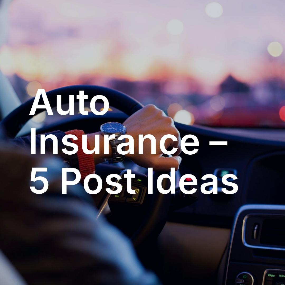 5 Auto Insurance Specific Posts